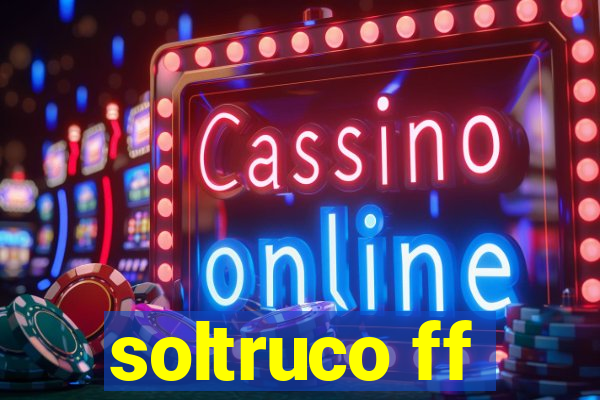 soltruco ff