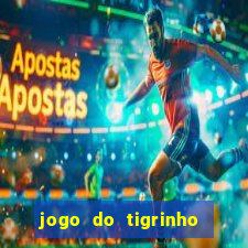 jogo do tigrinho casa chinesa é confiável