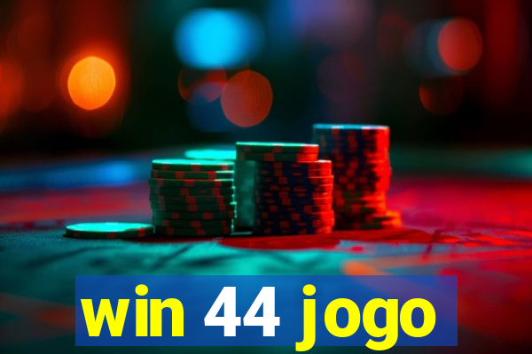 win 44 jogo