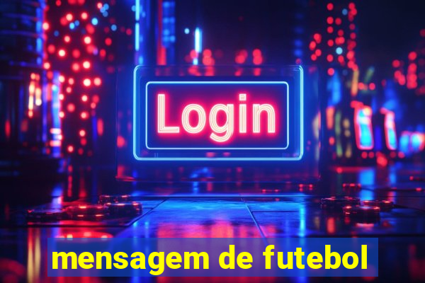 mensagem de futebol