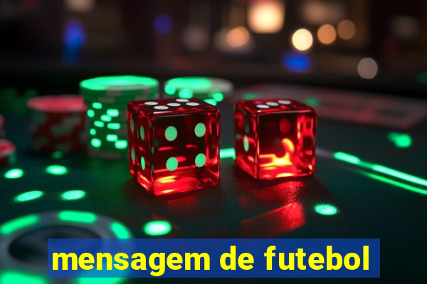 mensagem de futebol