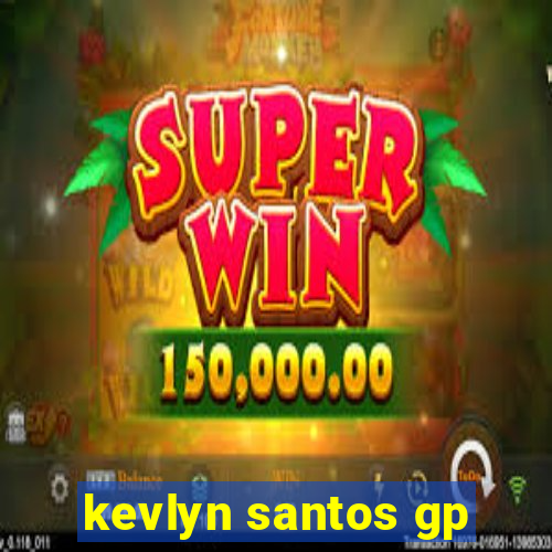 kevlyn santos gp