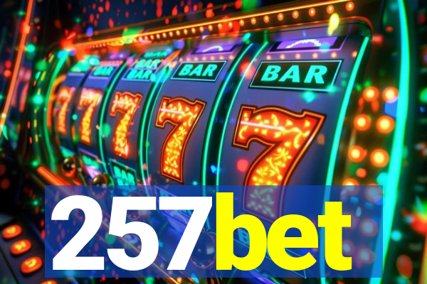 257bet