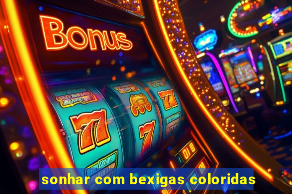 sonhar com bexigas coloridas