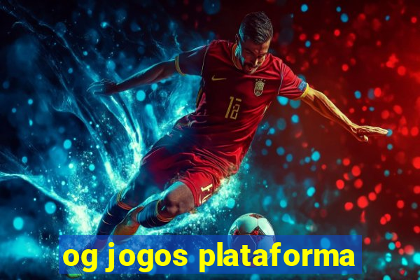 og jogos plataforma