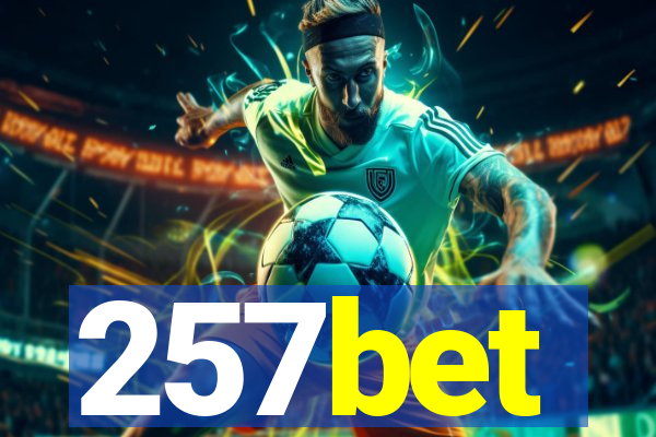 257bet