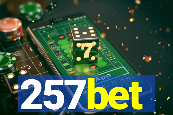 257bet