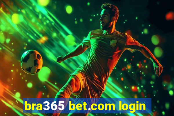 bra365 bet.com login