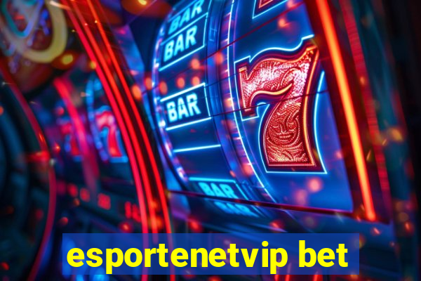 esportenetvip bet