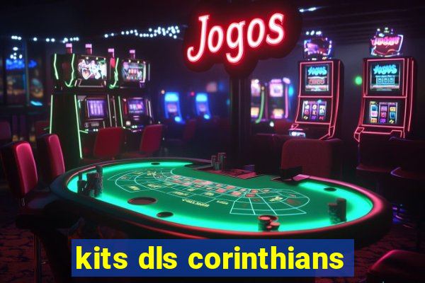 kits dls corinthians