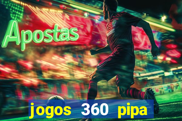 jogos 360 pipa combate 3d