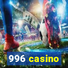 996 casino