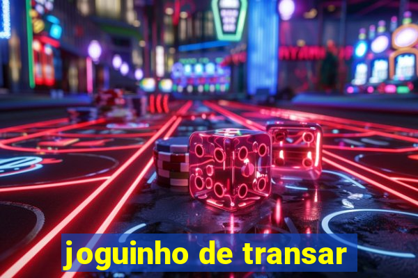 joguinho de transar