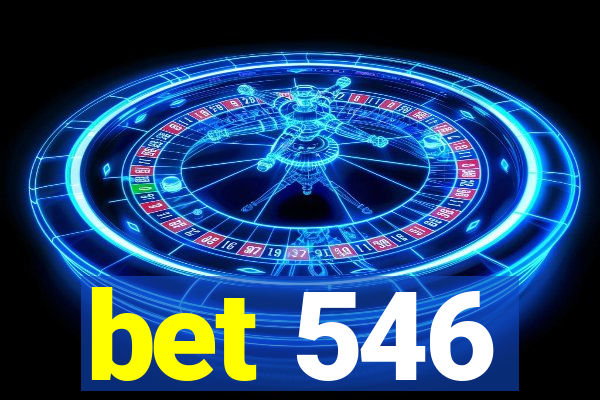 bet 546