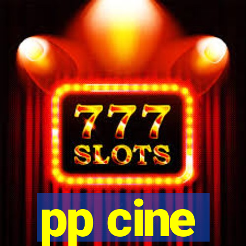 pp cine