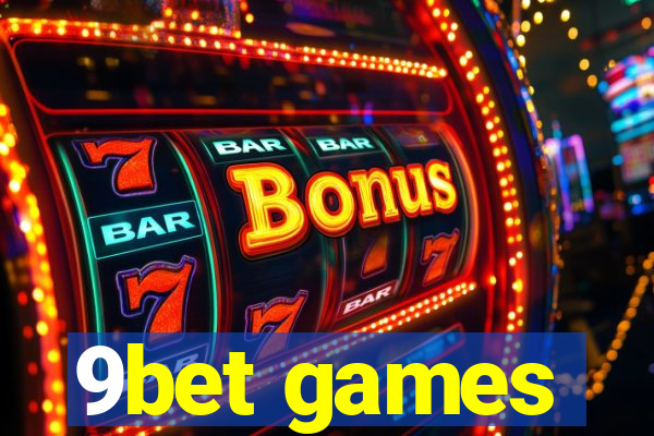 9bet games