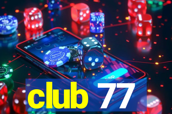 club 77