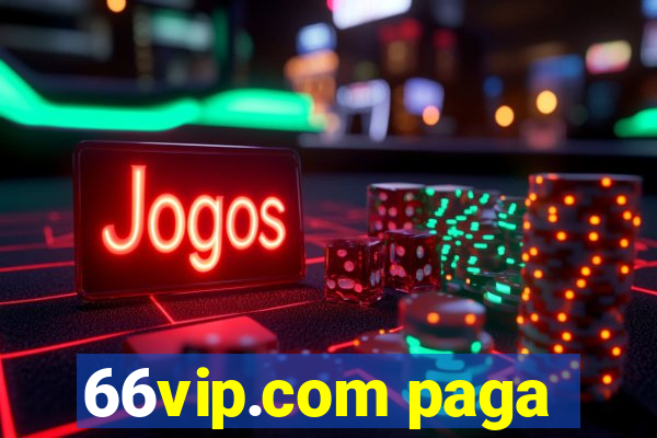 66vip.com paga