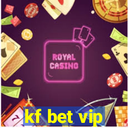 kf bet vip