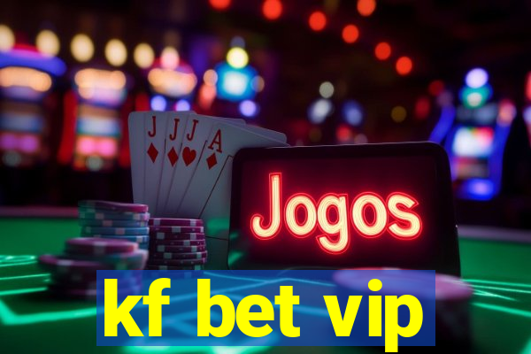 kf bet vip