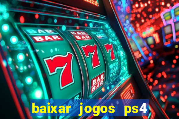 baixar jogos ps4 pkg pt br