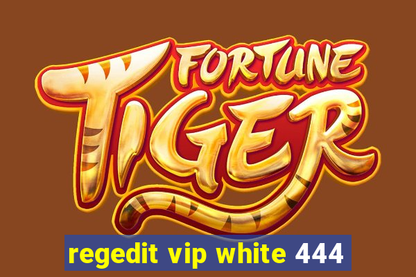 regedit vip white 444