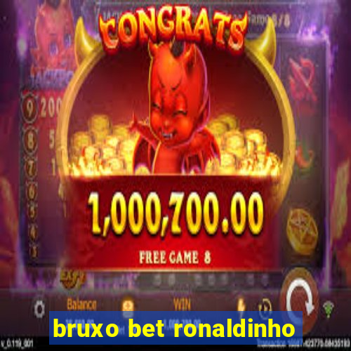 bruxo bet ronaldinho