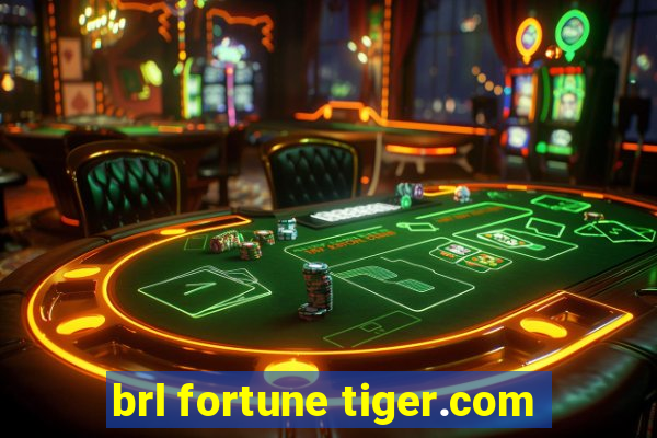 brl fortune tiger.com