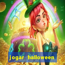 jogar halloween valendo dinheiro