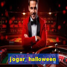 jogar halloween valendo dinheiro