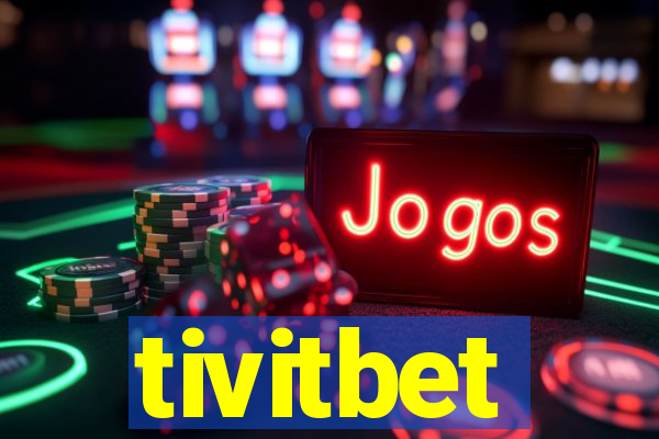 tivitbet