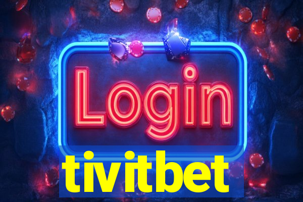 tivitbet