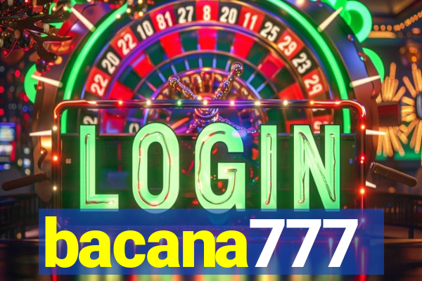 bacana777