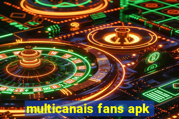 multicanais fans apk