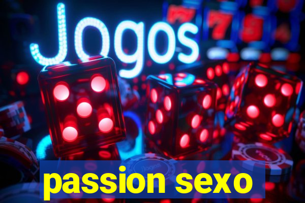 passion sexo