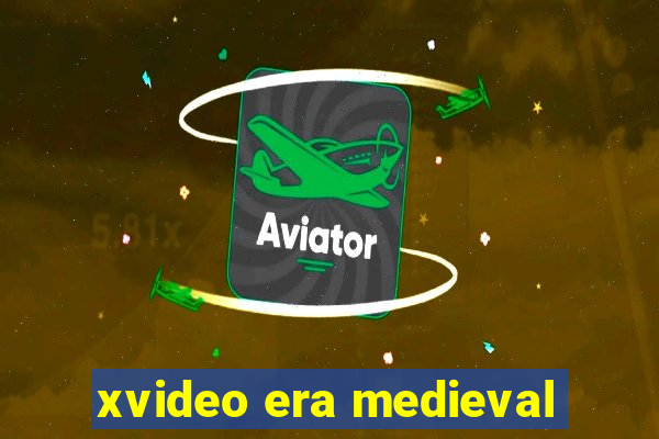 xvideo era medieval