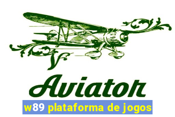 w89 plataforma de jogos