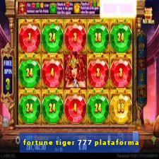 fortune tiger 777 plataforma