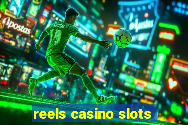 reels casino slots