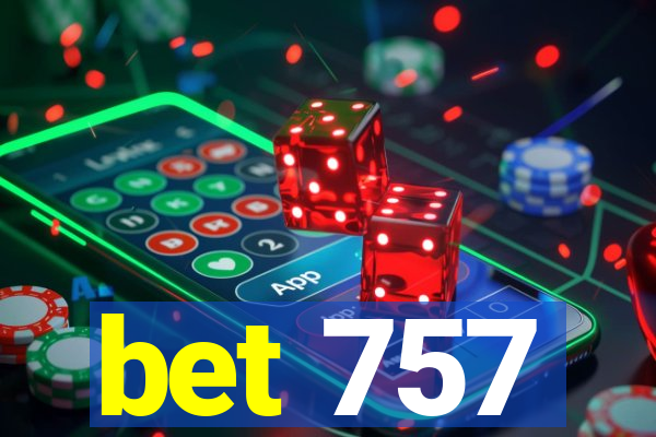 bet 757