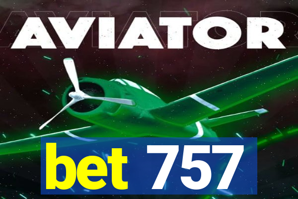 bet 757