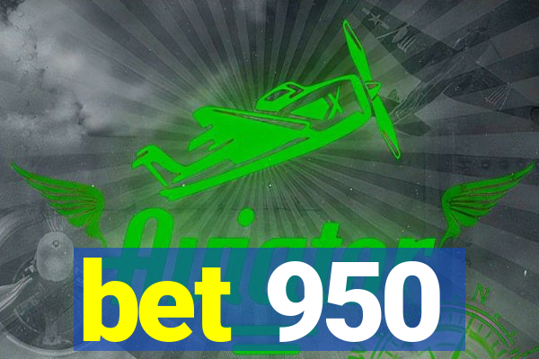 bet 950