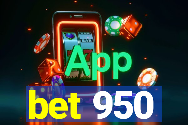 bet 950