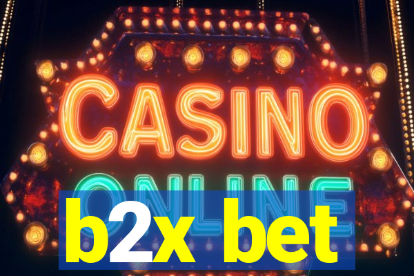 b2x bet