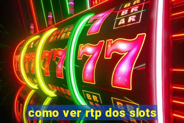 como ver rtp dos slots