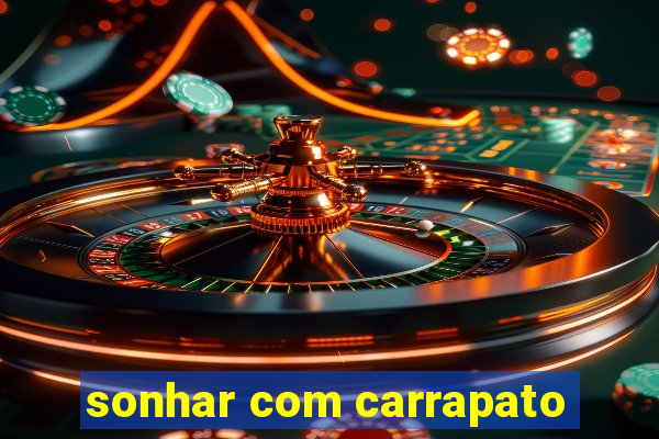 sonhar com carrapato