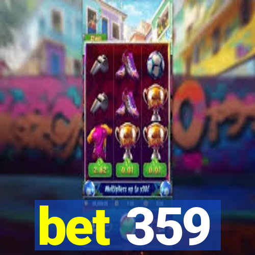 bet 359