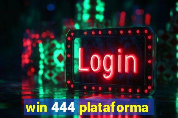 win 444 plataforma