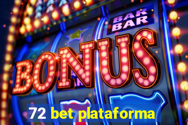 72 bet plataforma