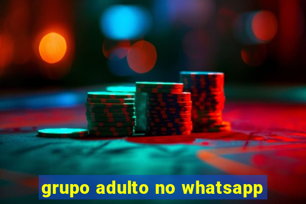 grupo adulto no whatsapp